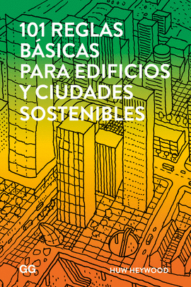 101 REGLAS BASICAS PARA EDIFICIOS Y CIUDADES SOSTENIBLES
