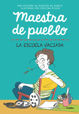 MAESTRA DE PUEBLO LA ESCUELA VACIADA