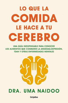 LO QUE LA COMIDA LE HACE A TU CEREBRO