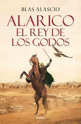 ALARICO EL REY DE LOS GODOS