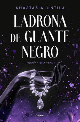 LADRONA DE GUANTE NEGRO TRILOGÍA STELLA NERA 1