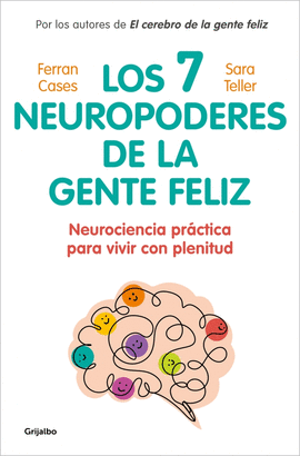 SIETE NEUROPODERES DE LA GENTE FELIZ LOS