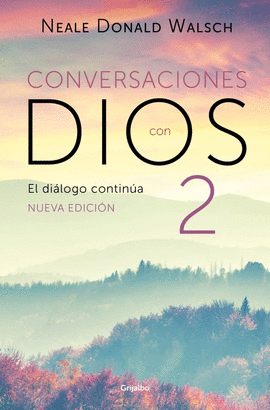 CONVERSACIONES CON DIOS 2 EL DIALOGO CONTINUA