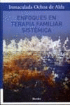 ENFOQUES EN TERAPIA FAMILIAR SISTEMICA