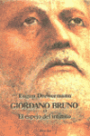 GIORDANO BRUNO O EL ESPEJO DEL INFINITO