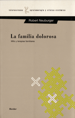 FAMILIA DOLOROSA MITO Y TERAPIAS FAMILIARES