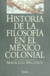 HIST DE LA FILOSOFIA EN EL MEXICO COLONIAL