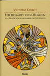 HILDEGARD VON BINGEN Y LA TRADICION VISIONARIA DE OCCIDENTE