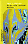 ADOLESCENCIA CREATIVIDAD Y PSICOSIS