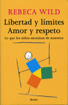 LIBERTAD Y LIMITES AMOR Y RESPETO