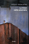 MORAL COMO ANOMALIA LA