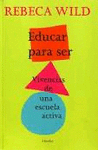 EDUCAR PARA SER VIVENCIAS DE UNA ESCUELA ACTIVA