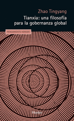 TIANXIA UNA FILOSOFIA PARA LA GOBERNANZA GLOBAL