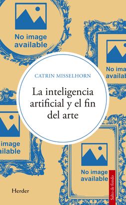 INTELIGENCIA ARTIFICIAL Y EL FIN DEL ARTE LA