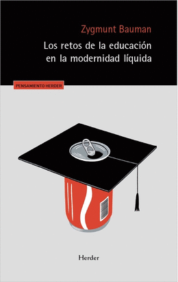 RETOS DE LA EDUCACION EN LA MODERNIDAD LIQUIDA LOS