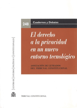 DERECHO A LA PRIVACIDAD EN UN NUEVO ENTORNO TECNOLOGICO EL. XX JORNADAS DE LA AS