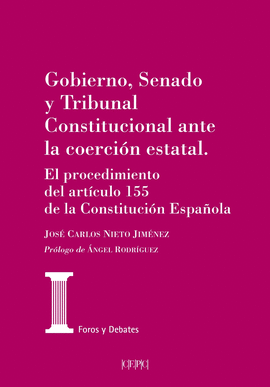 GOBIERNO SENADO Y TRIBUNAL CONSTITUCIONAL ANTE LA COERCION ESTATAL