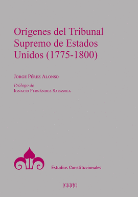 ORIGENES DEL TRIBUNAL SUPREMO DE LOS ESTADOS UNIDOS 1775 - 1800