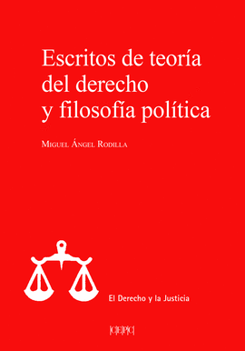 ESCRITOS DE TEORIA DEL DERECHO Y FILOSOFIA POLITICA