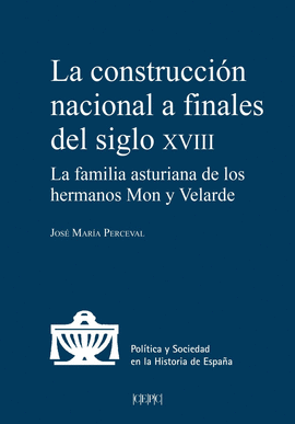 CONSTRUCCION NACIONAL A FINALES DEL SIGLO XVIII LA