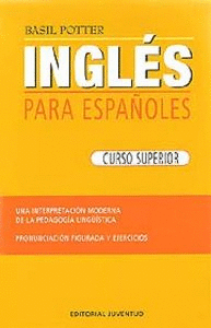 INGLES PARA ESPAÑOLES CURSO SUPERIOR