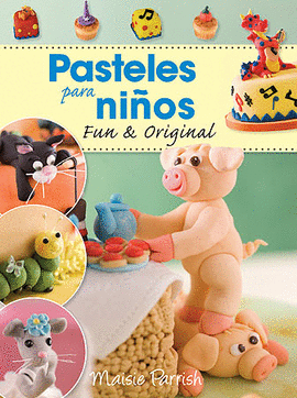 PASTELES PARA NIÑOS FUN & ORIGINAL