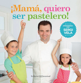 MAMÁ QUIERO SER PASTELERO