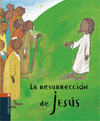 RESURRECCION DE JESUS LA