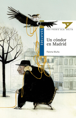 UN CONDOR EN MADRID (PREMIO ALA DELTA 2014)