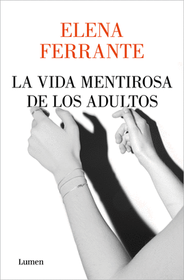 VIDA MENTIROSA DE LOS ADULTOS