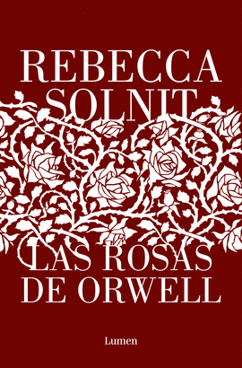 ROSAS DE ORWELL LAS