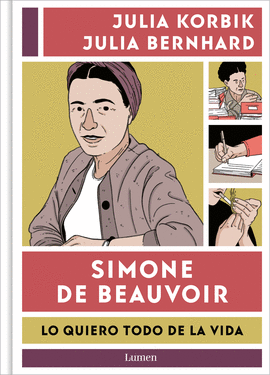 SIMONE DE BEAUVOIR LO QUIERO TODO DE LA VIDA