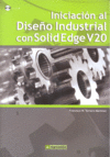 INICIACION AL DISEÑO INDUSTRIAL CON SOLID EDGE V20