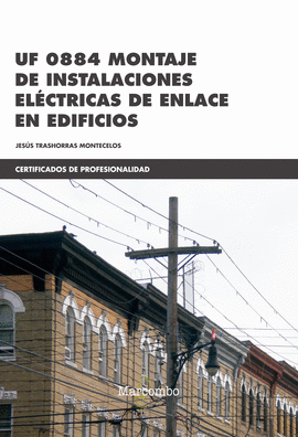 UF 0884 MONTAJE DE INSTALACIONES ELECTRICAS DE ENLACE EN EDIFICIOS
