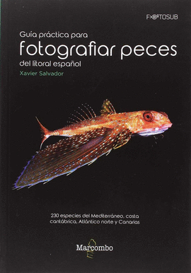 GUIA PRACTICA PARA FOTOGRAFIAR PECES DEL LITORAL ESPAÑOL