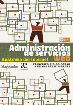 ADMINISTRACIÓN DE SERVICIOS WEB ANATOMÍA DEL INTERNET