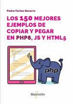 150 MEJORES EJEMPLOS DE COPIAR Y PEGAR EN PHP8 JS Y HTML 5 LOS