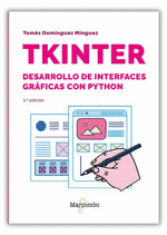 TKINTER DESARROLLO DE INTERFACES GRAFICAS CON PYTHON - 2.Âª EDICION