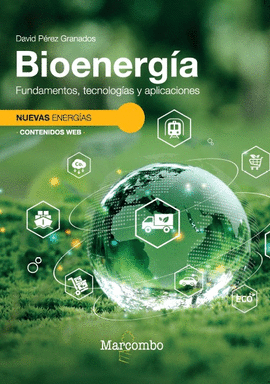 BIOENERGIA FUNDAMENTOS TECNOLOGIAS Y APLICACIONES