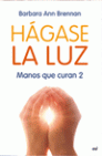 HAGASE LA LUZ