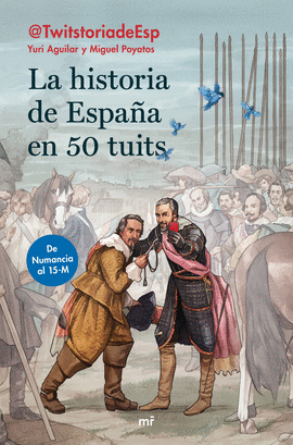 HISTORIA DE ESPAÑA EN 50 TUITS LA