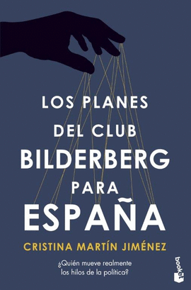 PLANES DEL CLUB BILDERBERG PARA ESPAÑA LOS