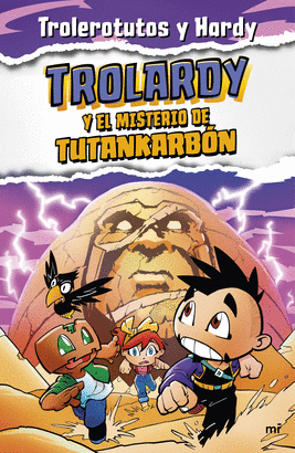 TROLARDY 02 Y EL MISTERIO DE TUTANKARBON