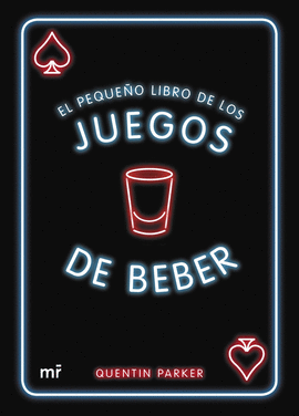 PEQUEÑO LIBRO DE LOS JUEGOS DE BEBER EL