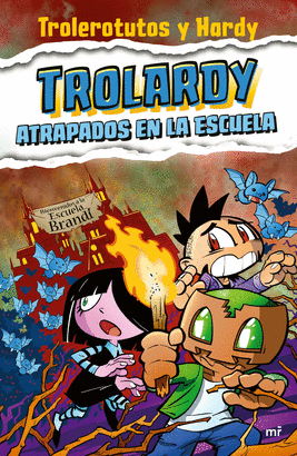 TROLARDY 04 ATRAPADOS EN LA ESCUELA