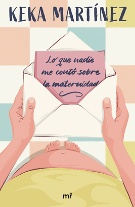 LO QUE NADIE ME CONTO SOBRE LA MATERNIDAD