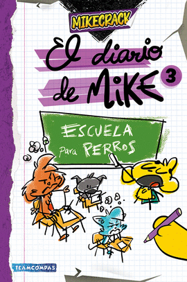 DIARIO DE MIKE 3 ESCUELA PARA PERROS