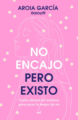 NO ENCAJO PERO EXISTO