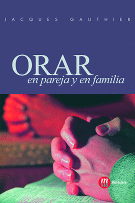 ORAR EN PAREJA Y EN FAMILIA