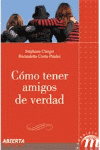 COMO TENER AMIGOS DE VERDAD